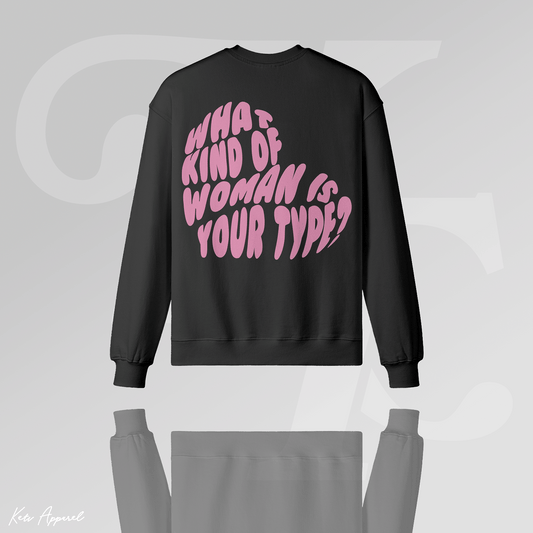 'What Kind of Woman is Your Type' Sweater