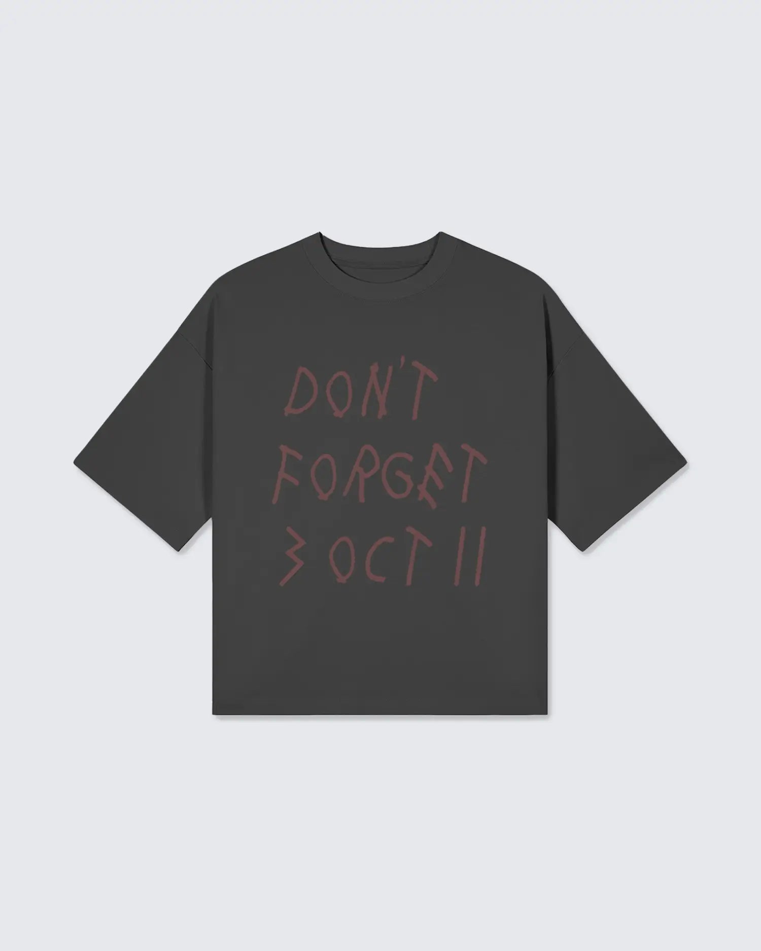 Dark gray t-shirt with red text 'DON'T FORGET 3 OCT 11' on a light gray background option1_black