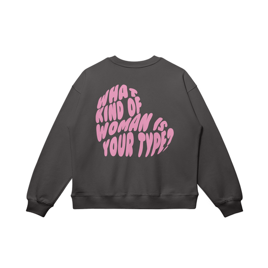 'What Kind of Woman is Your Type' Sweater